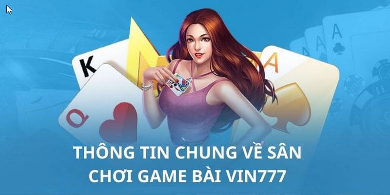 game-bai-vin777-tong-quan