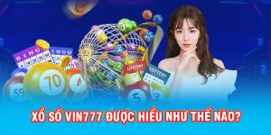 xo-so-vin777-duoc-hieu-nhu-nao